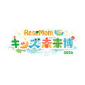“RiseMom Kids未来博览会2026”将在东京和大阪举办,现正招募赞助企业,截止日期为7月31日